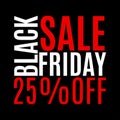 25 percent price off. Black Friday sale banner. Discount background. Special offer, flyer, promo design element. Vector Royalty Free Stock Photo